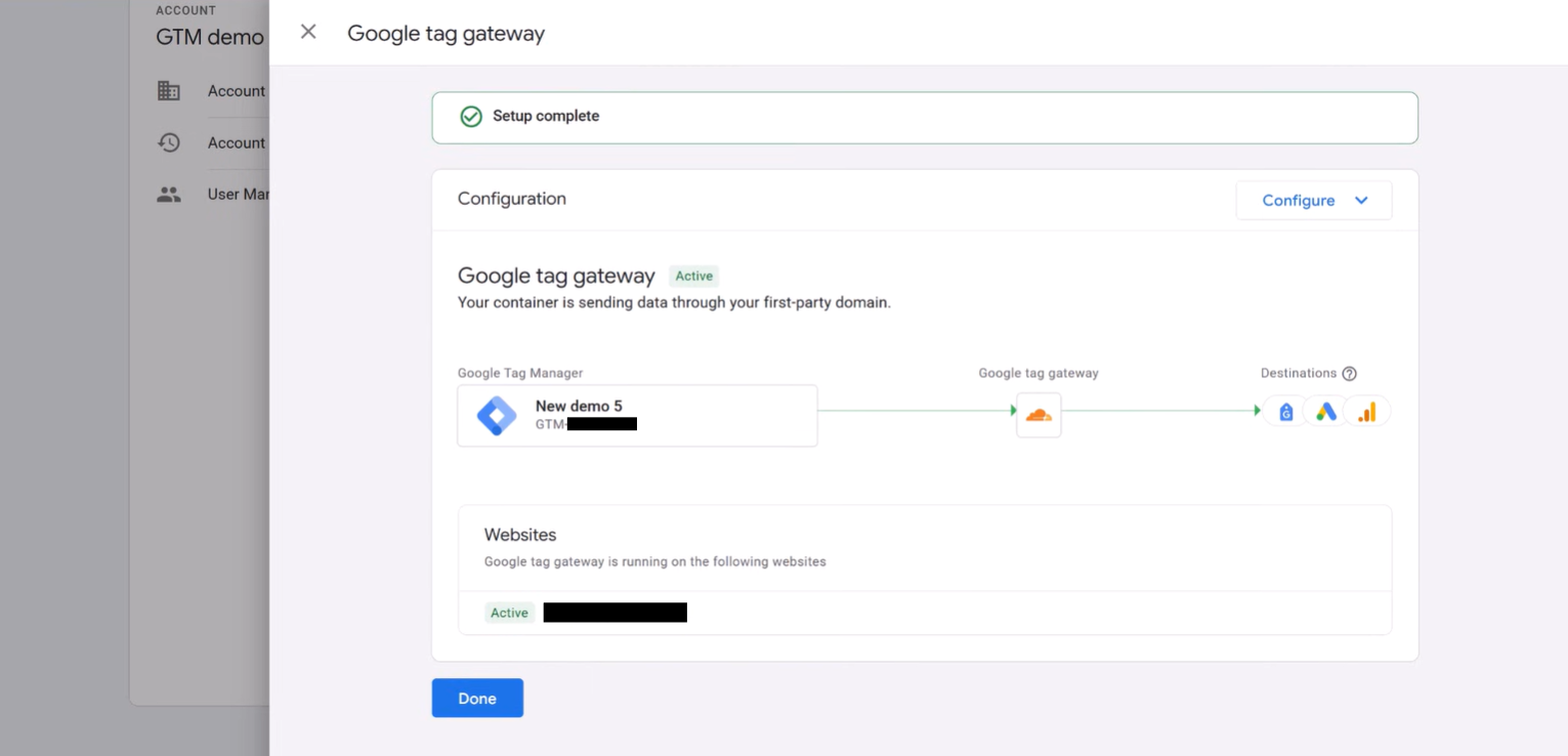 [Google interface:bold]: In Google Tag Manager, open your GTM container, then go to [Admin > Google tag gateway:bold]. Confirm that Google Tag Gateway is enabled and that the configured domain/path matches your expected GTG setup.